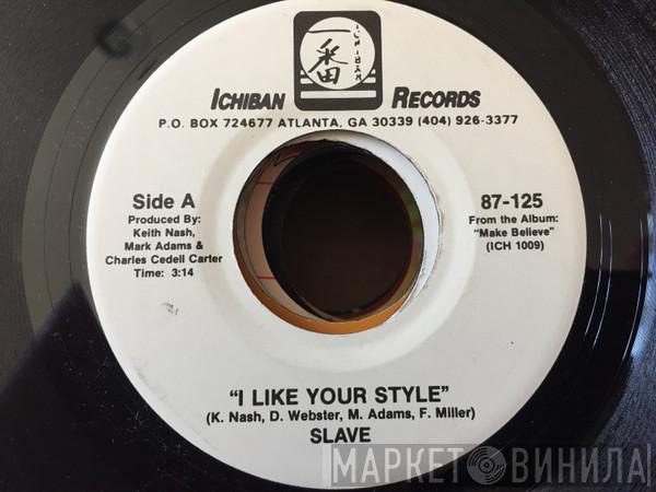 Slave - I Like Your Style