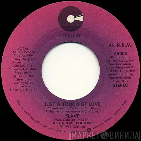 Slave - Just A Touch Of Love