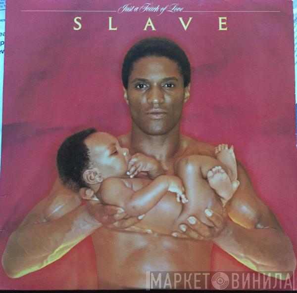  Slave  - Just A Touch Of Love