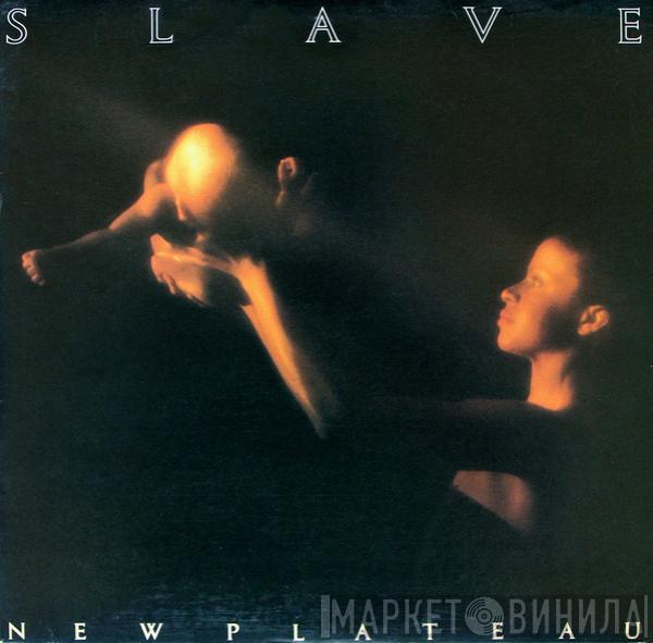 Slave - New Plateau