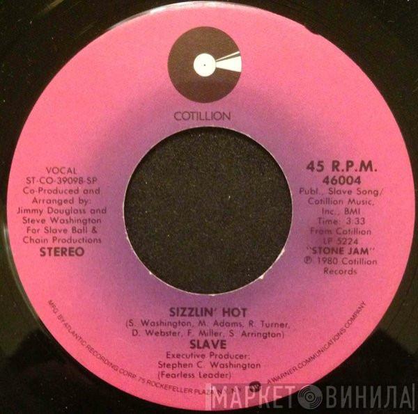 Slave - Sizzlin' Hot / Never Get Away