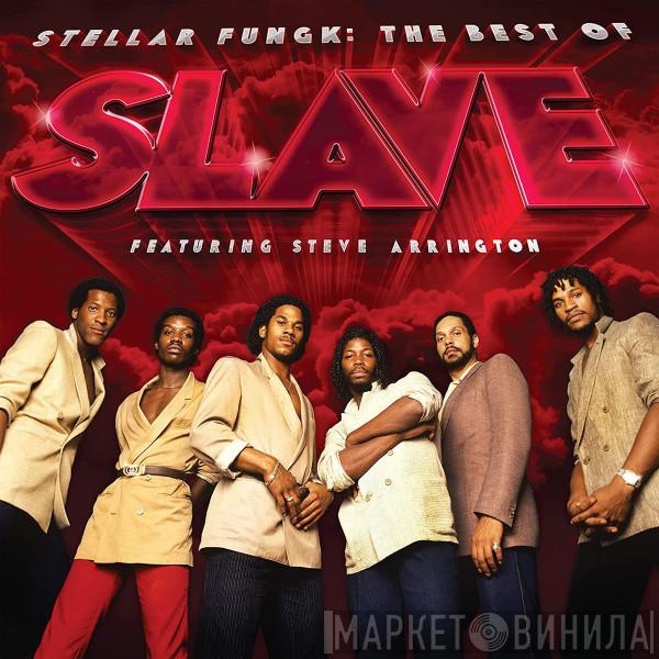 Slave, Steve Arrington - Stellar Fungk: The Best Of Slave Featuring Steve Arrington