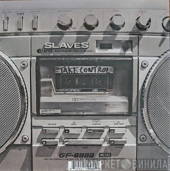 Slaves , Wonk Unit - Take Control / We Are The England
