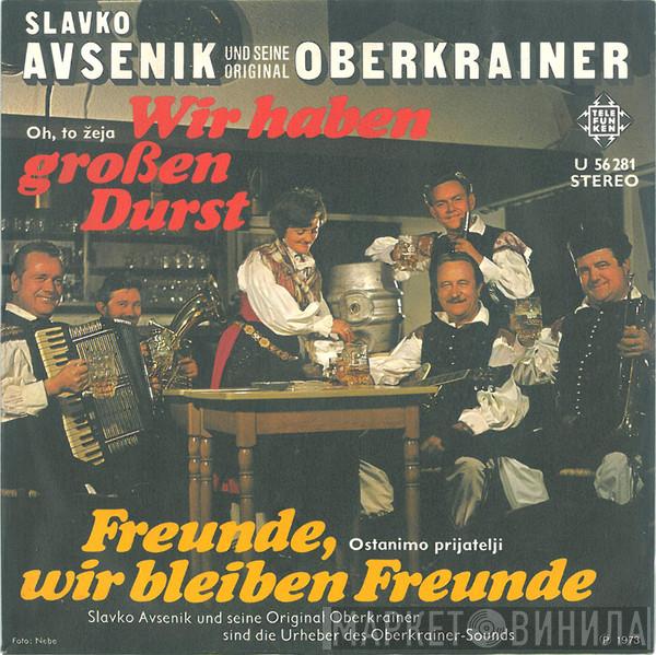  Slavko Avsenik Und Seine Original Oberkrainer  - Wir Haben Großen Durst / Freunde, Wir Bleiben Freunde