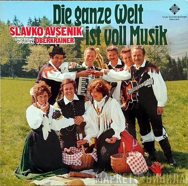  Slavko Avsenik Und Seine Original Oberkrainer  - Die Ganze Welt Ist Voll Musik