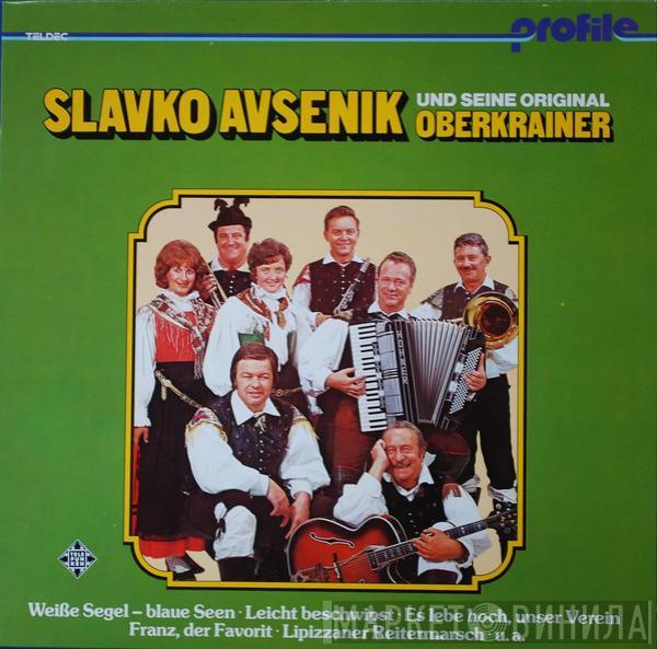 Slavko Avsenik Und Seine Original Oberkrainer - Slavko Avsenik Und Seine Original Oberkrainer