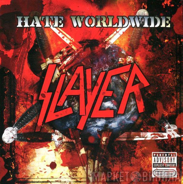 Slayer - Hate Worldwide