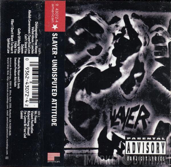  Slayer  - Undisputed Attitude