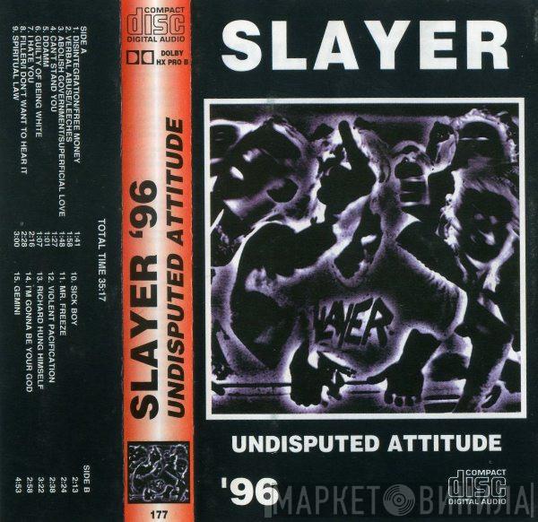  Slayer  - Undisputed Attitude