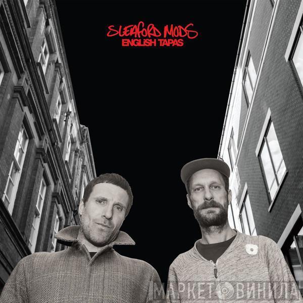 Sleaford Mods - English Tapas