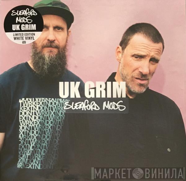  Sleaford Mods  - UK Grim