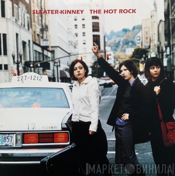 Sleater-Kinney - The Hot Rock