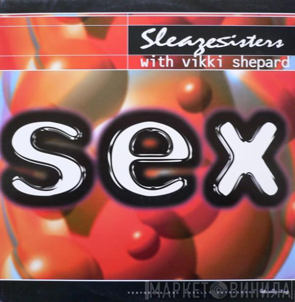 Sleaze Sisters, Vicki Shepard - Sex