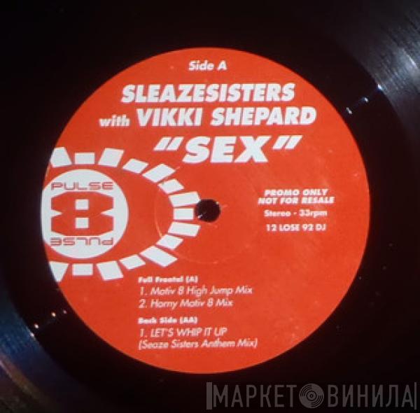 Sleaze Sisters, Vicki Shepard - Sex