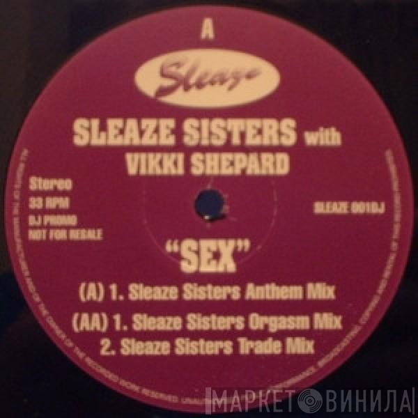 Sleaze Sisters, Vicki Shepard - Sex