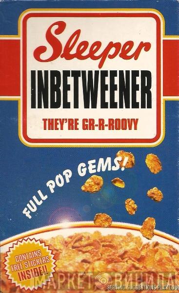 Sleeper  - Inbetweener
