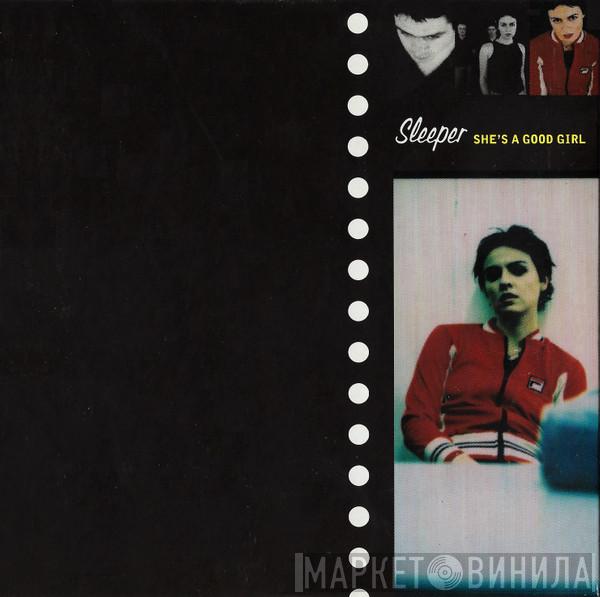 Sleeper  - She's A Good Girl