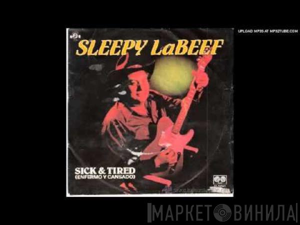 Sleepy La Beef - Sick & Tired (Enfermo Y Cansado)