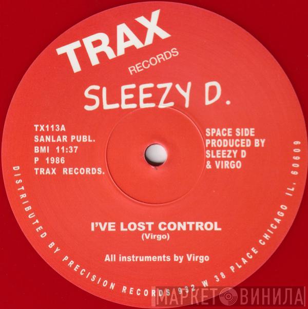 Sleezy D. - I've Lost Control