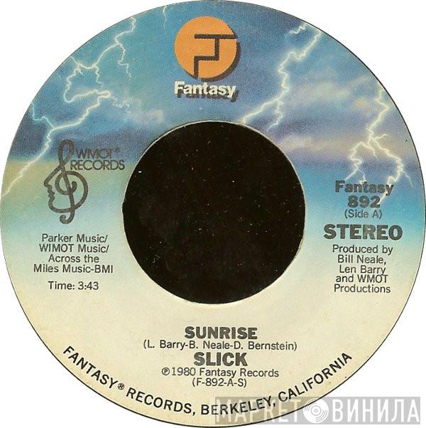 Slick  - Sunrise / Forget You (It's Too Late)