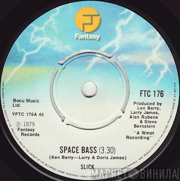 Slick  - Space Bass