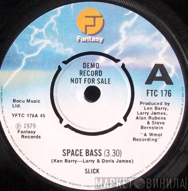 Slick  - Space Bass