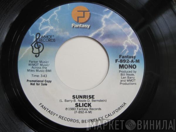  Slick   - Sunrise