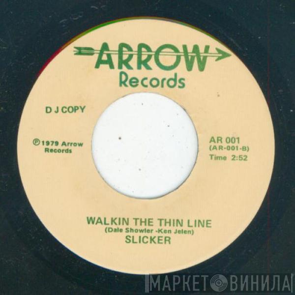Slicker  - In And Out Of Love / Walkin The Thin Line