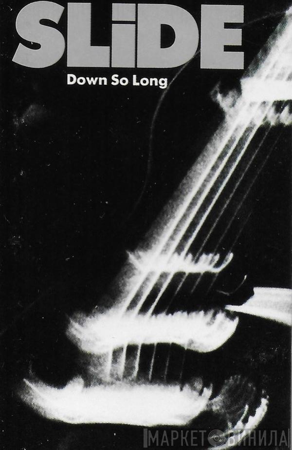 Slide  - Down So Long