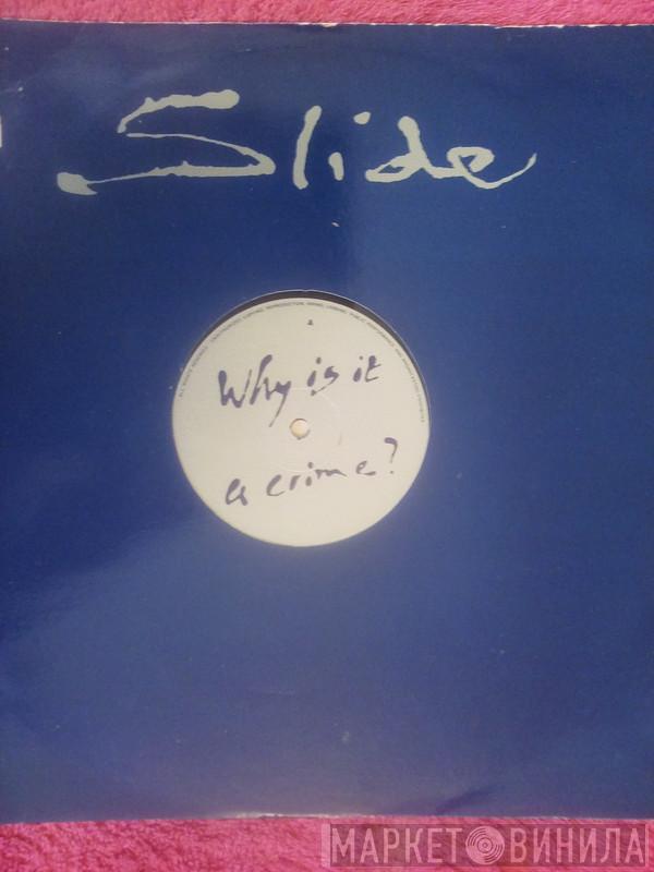 Slide  - Why Is It A Crime