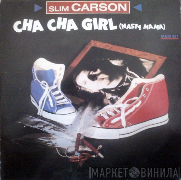 Slim Carson - Cha Cha Girl