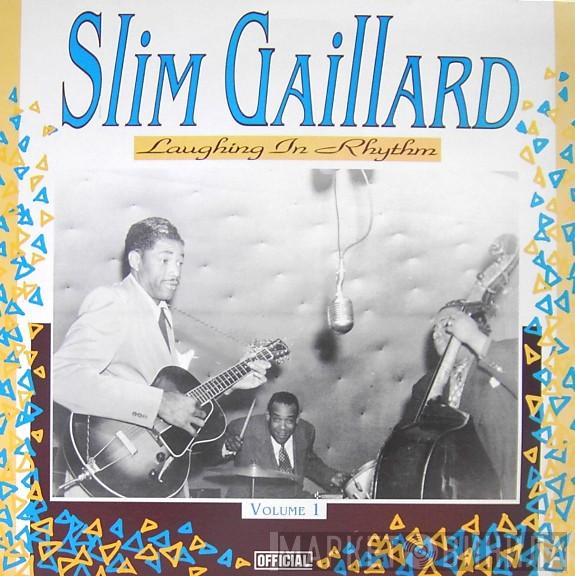 Slim Gaillard - Laughing In Rhythm (Volume 1)