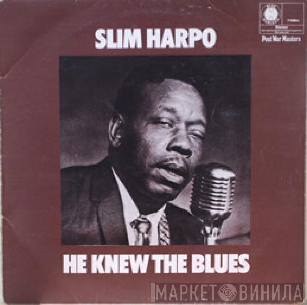 Slim Harpo - He Knew The Blues