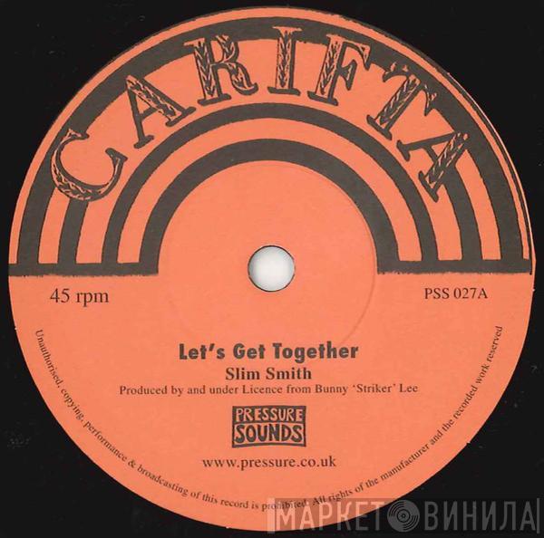 Slim Smith, Webber Sisters - Let's Get Together / My World