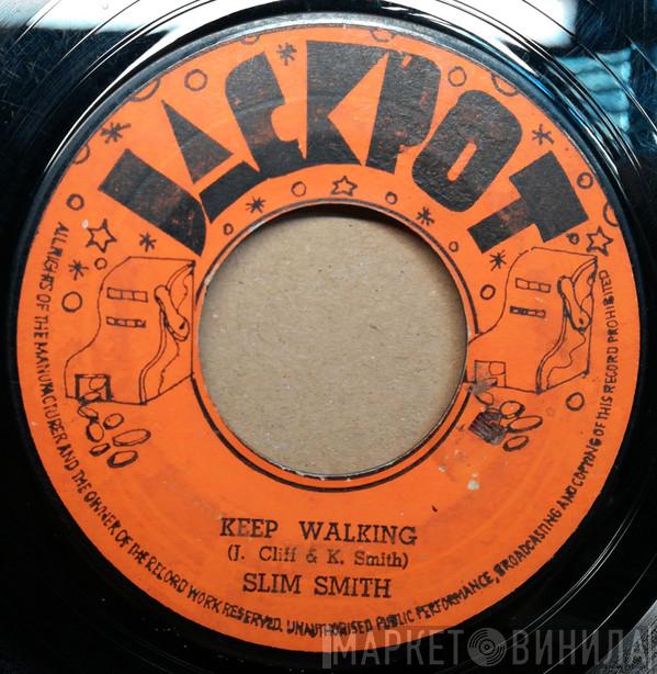  Slim Smith  - Keep Walking