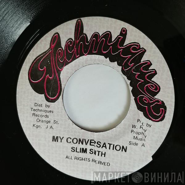  Slim Smith  - My Conversation