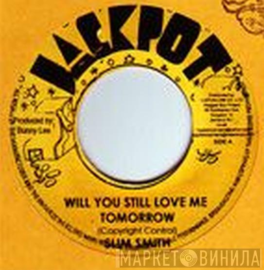  Slim Smith  - Will You Still Love Me Tomorrow