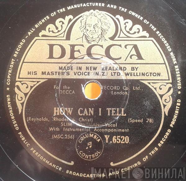  Slim Whitman  - How Can I Tell / Love Song Of The Waterfall