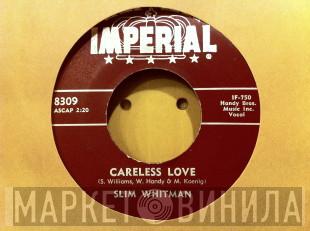  Slim Whitman  - I Must Have Been Blind / Careless Love
