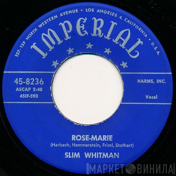  Slim Whitman  - Rose-Marie / We Stood At The Altar