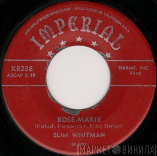  Slim Whitman  - Rose-Marie / We Stood At The Altar