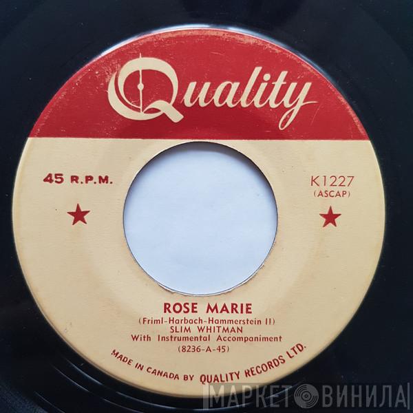  Slim Whitman  - Rose Marie / We Stood At The Altar