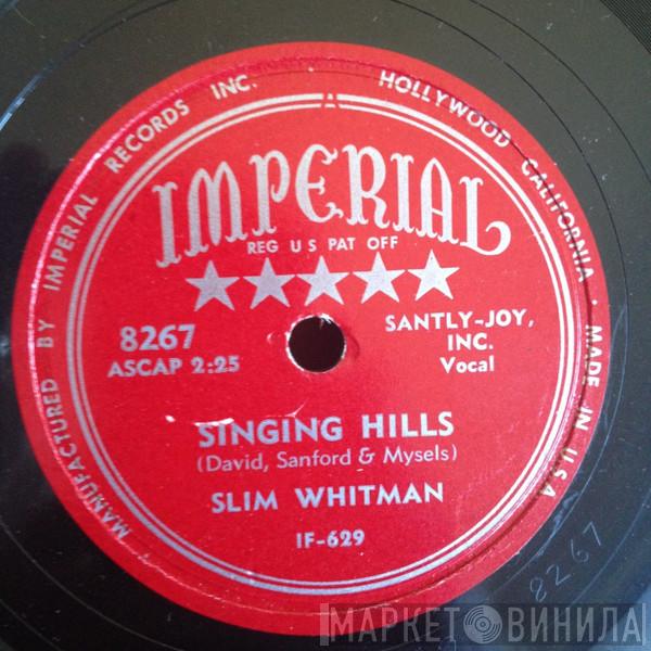  Slim Whitman  - The Singing Hills / I Hate To See You Cry