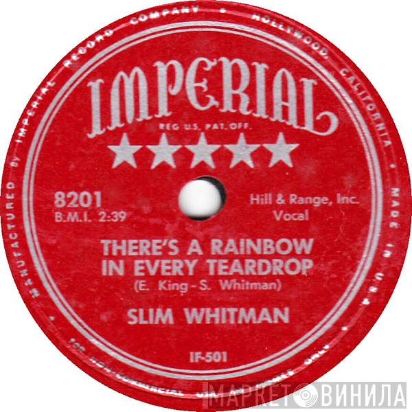  Slim Whitman  - There's A Rainbow In Every Teardrop / Danny Boy