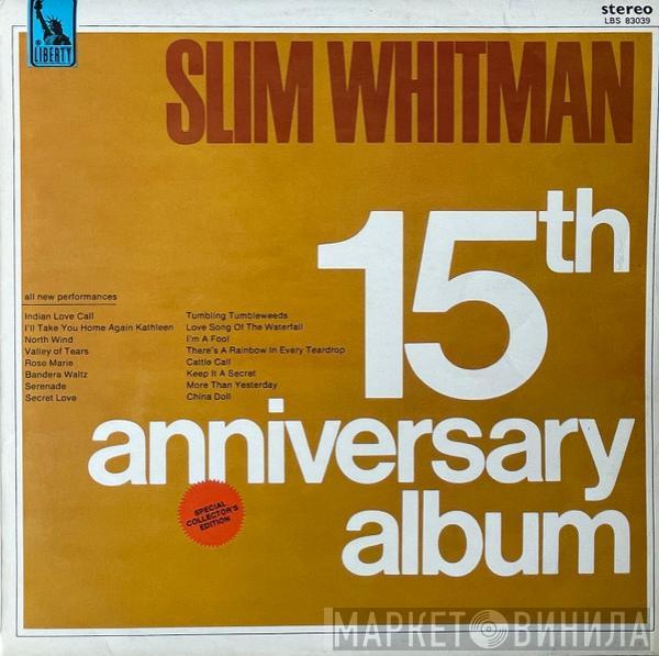  Slim Whitman  - 15th Anniversary Album