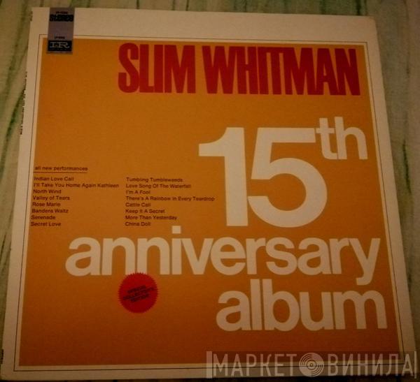  Slim Whitman  - 15th Anniversary Album