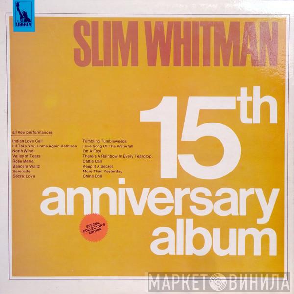 Slim Whitman - 15th Anniversary Album