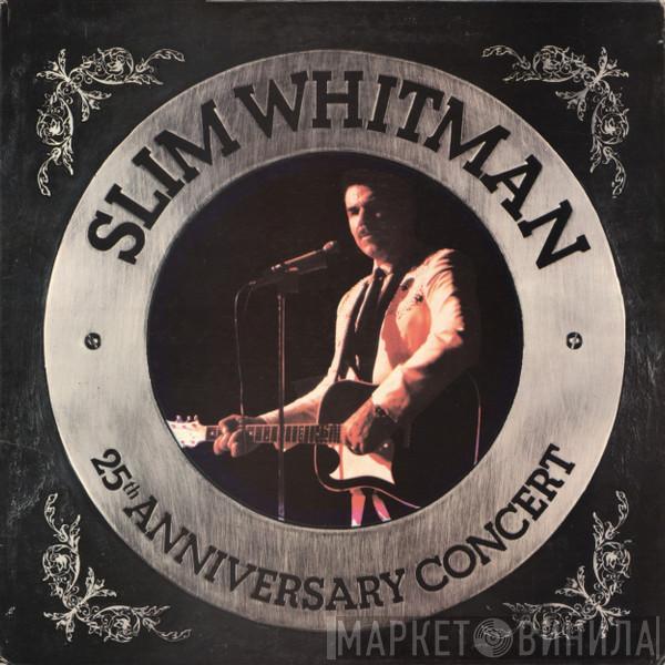 Slim Whitman - 25th Anniversary Concert