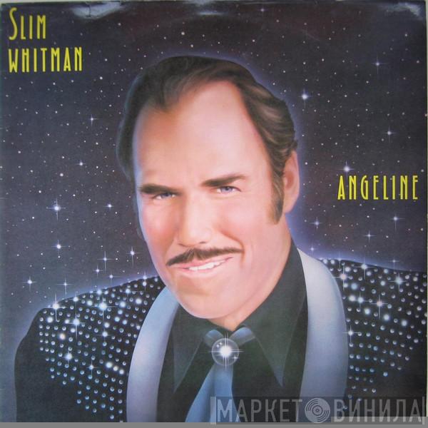 Slim Whitman - Angeline