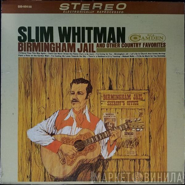  Slim Whitman  - Birmingham Jail And Other Country Favorites
